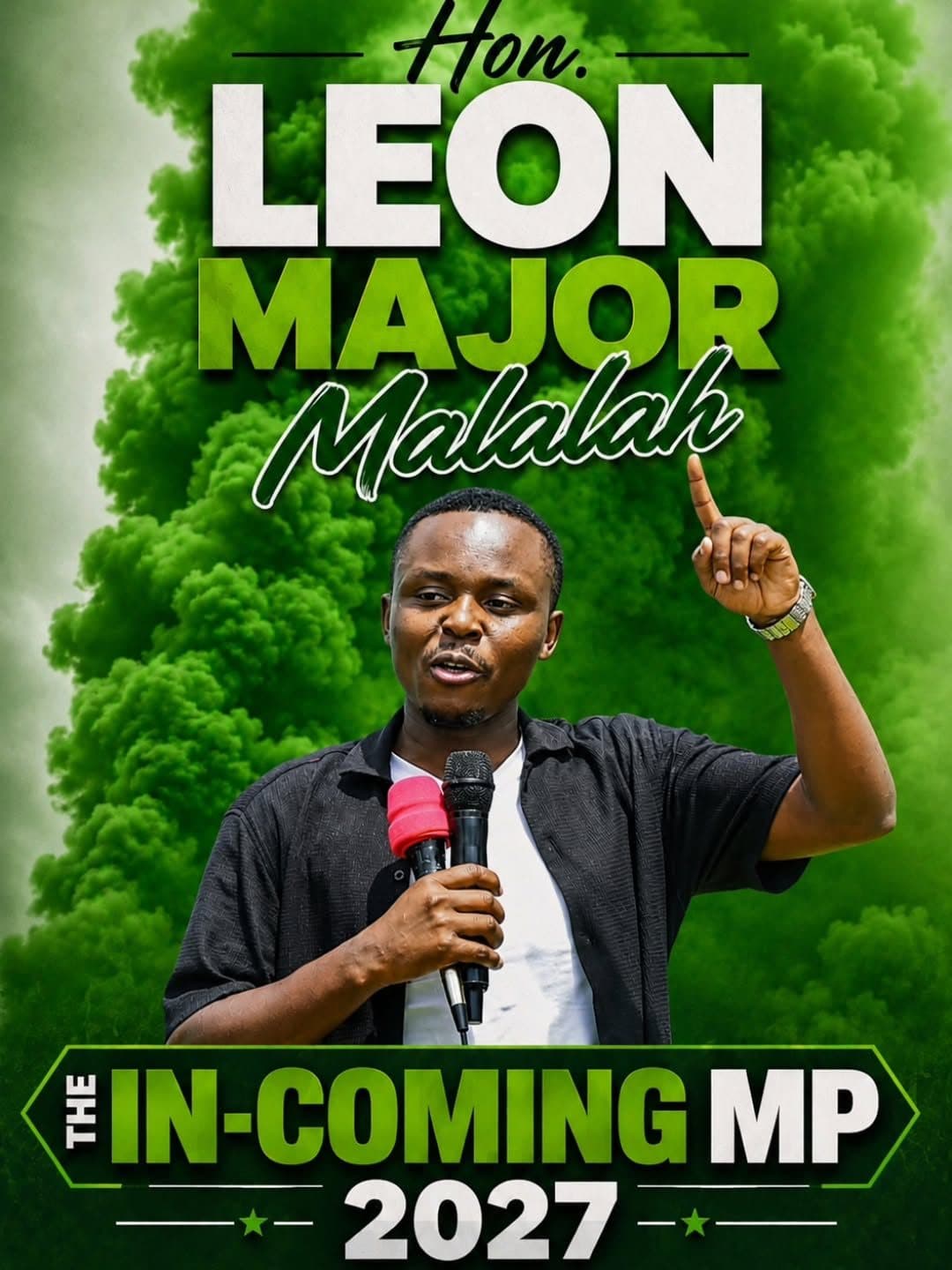 Campaign poster: Hon. Leon Major Malalah, The In-coming MP 2027